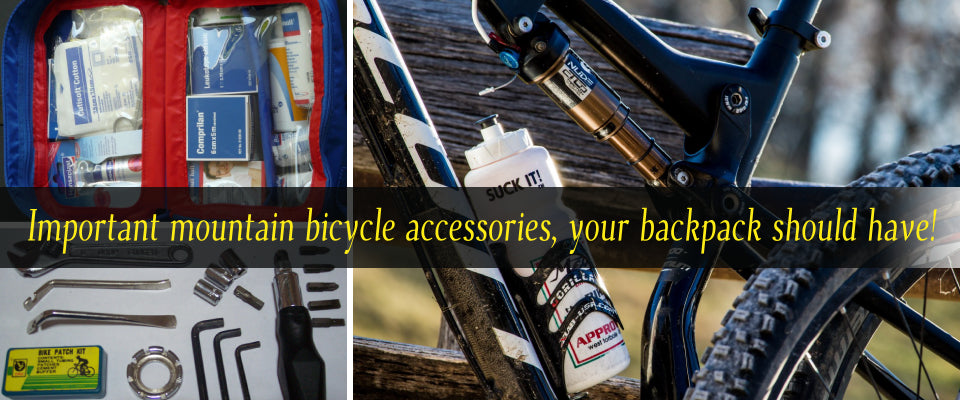 Important mountain bicycle accessories, your backpack should have!
